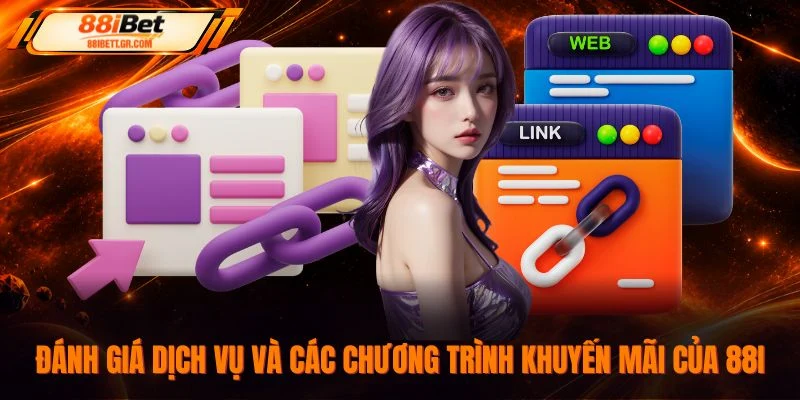Đánh giá dịch vụ và các chương trình khuyến mãi của 88I