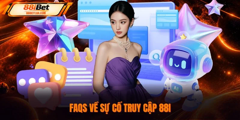 FAQs về sự cố truy cập 88I