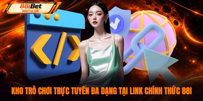 Kho trò chơi trực tuyến đa dạng tại link chính thức 88I