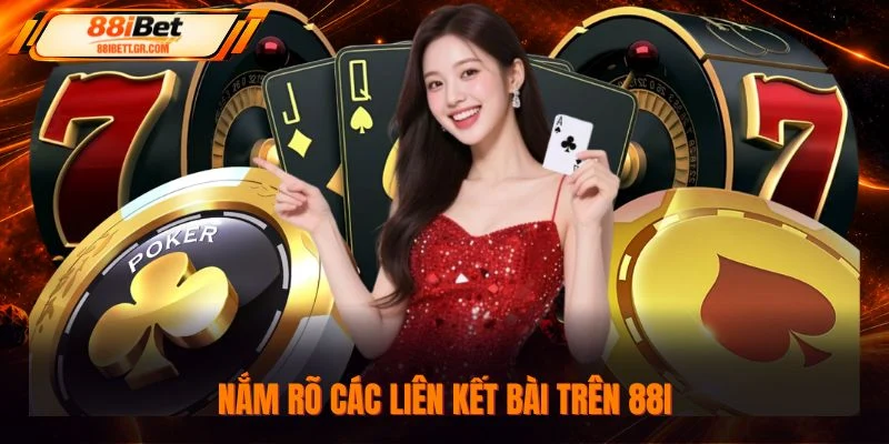Nắm rõ các liên kết bài trên 88I