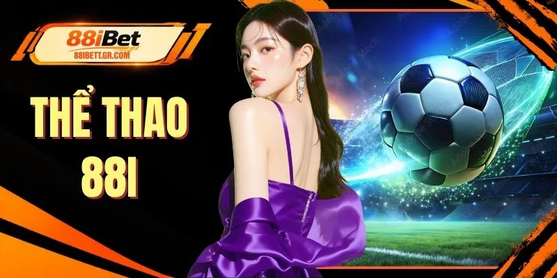 Thể Thao 88I Cập Nhật 1.000+ Trận Đấu Và Kèo Cược Hấp Dẫn